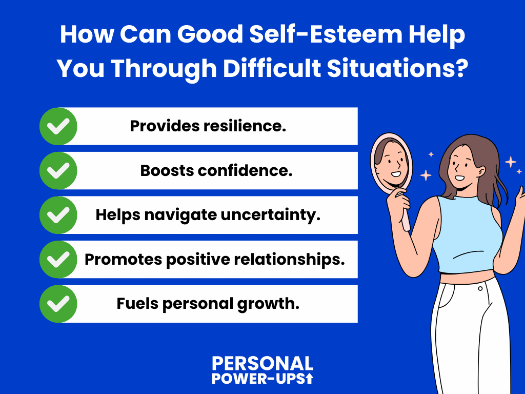 How Can Good Self-Esteem Help You Through Difficult Situations?