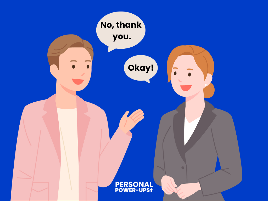 Learning to say no is one of the most powerful self-trust exercises.