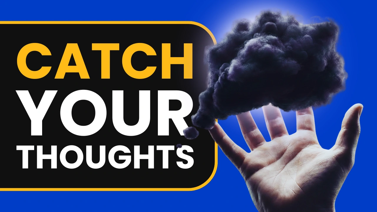 Hand catching a thought, symbolizing the catch it check it change it video.